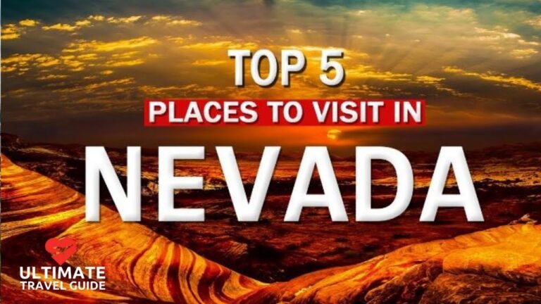 Top 5 Places to Visit in Nevada | Ultimate Travel Guide