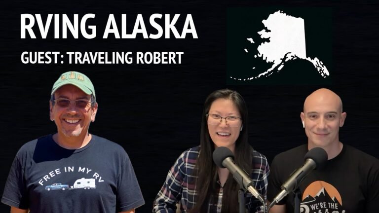 Going to Alaska with Traveling Robert | RVing with Joe & Kait – Ep. 3
