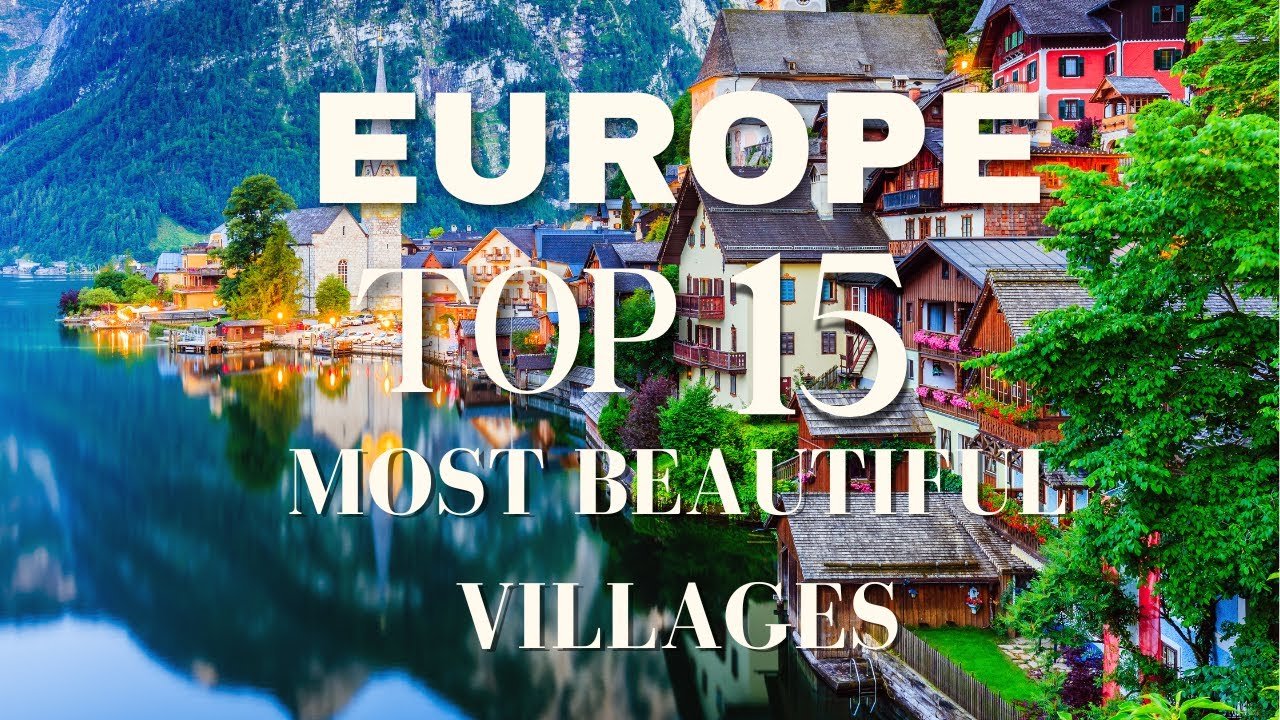 15 Europe’s MOST BEAUTIFUL Villages | TRAVEL VIDEO