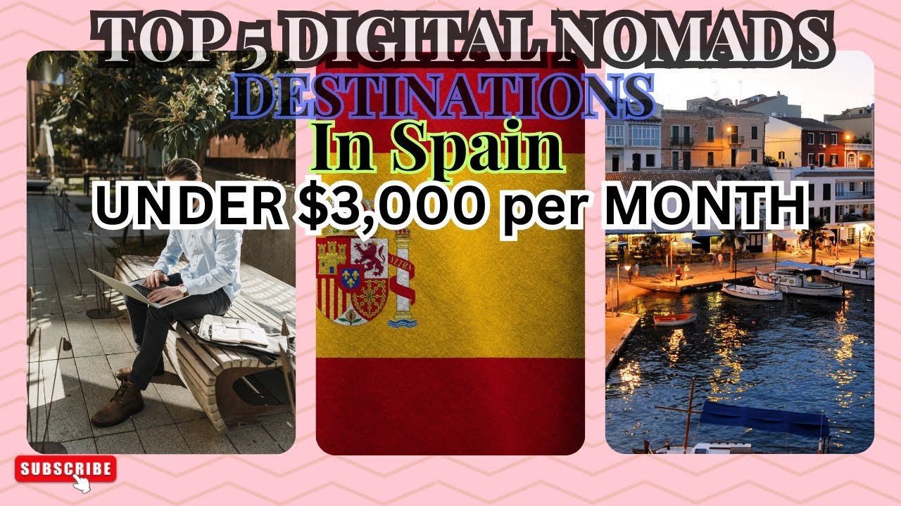 5 Digital Nomads Spain Destinations  Under $3,000 per month