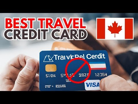 Top 5 Best Travel Credit Cards in Canada 2024