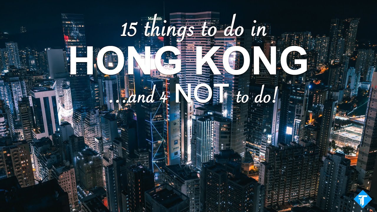 15 things to do (and 4 NOT to do) in Hong Kong – Travel Guide