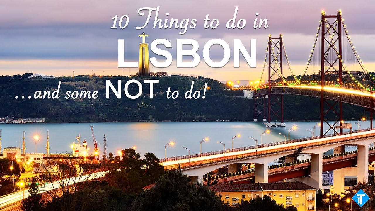 11 things to do in Lisbon (and also some not to do) – Portugal Travel Guide