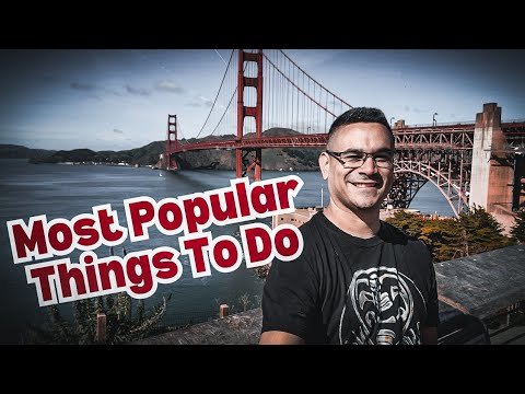 Most Popular Things To Do in San Francisco Fishermen’s Wharf Location California
