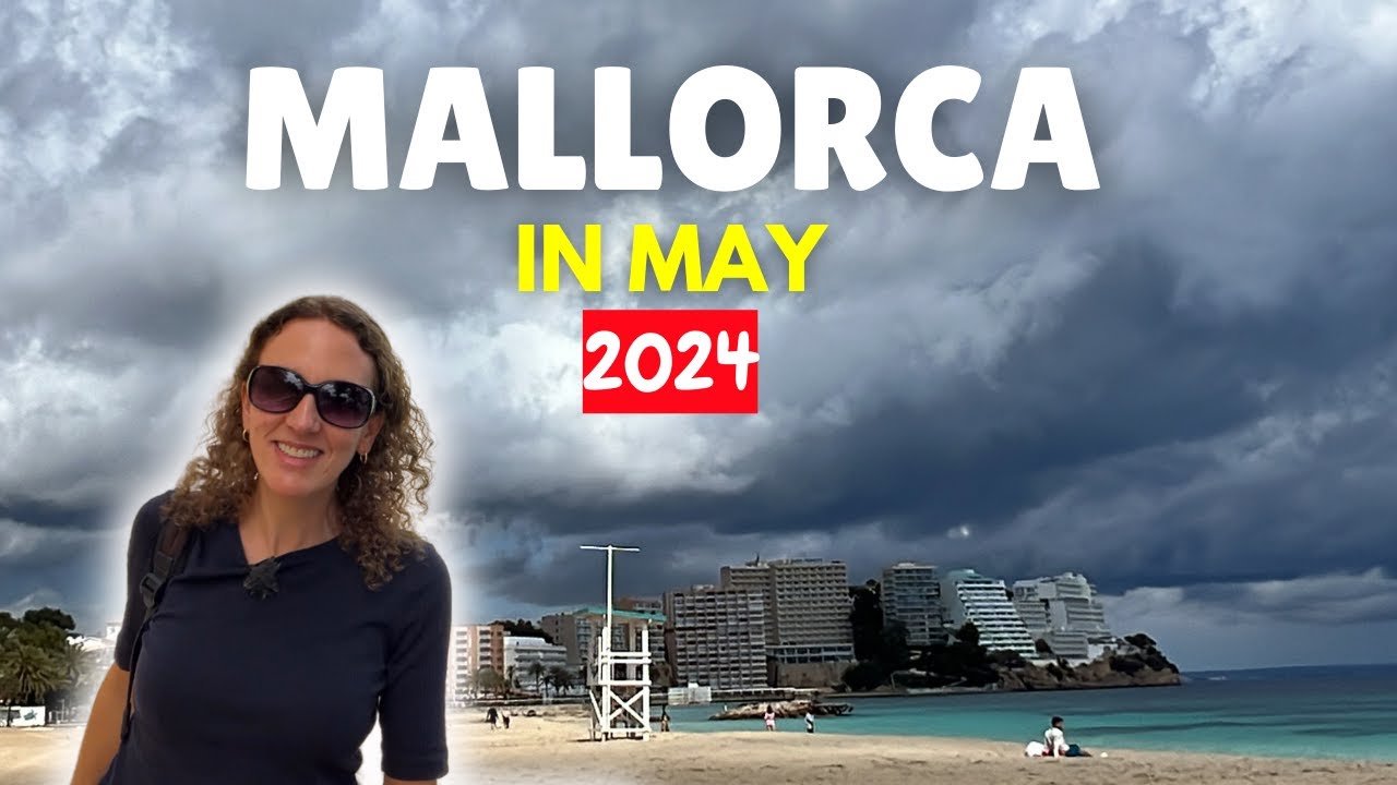 Mallorca in May 2024 – Will Your Holiday Run Smoothly?