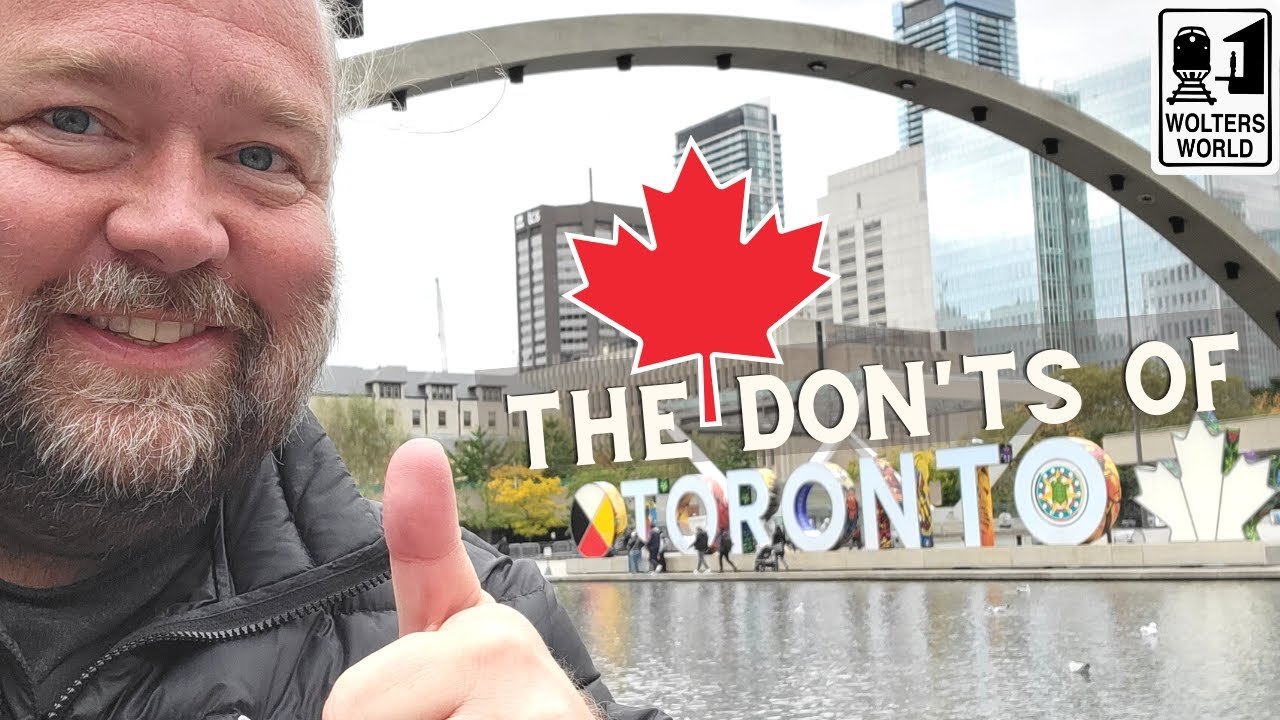 Toronto: The DON’Ts of Visiting Toronto
