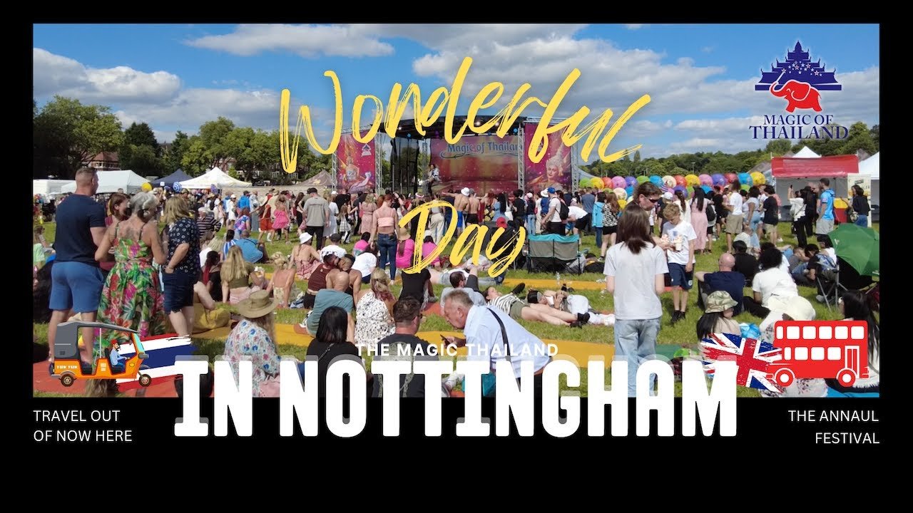 Discover the Magic of Thailand Festival in Nottingham UK